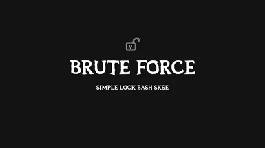 Brute Force - Simple Lock Bash SKSE