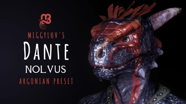 Miggyluv's Presets - Dante (Argonian) Nolvus
