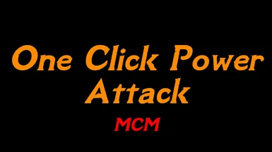 One Click Power Attack MCM
