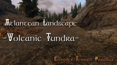 Atlantean Landscape -VolcanicTundra- Complex Terrain Parallax