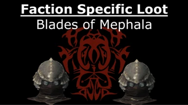 Faction Specific Loot - Blades of Mephala