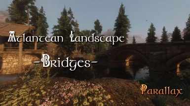 Atlantean Landscape -Bridges- Parallax