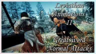 Leviathan Animations II - Greatsword Normal Attacks