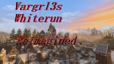 Vargrl3s Whiterun Re imagined