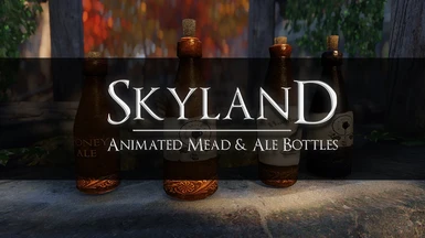 Skyland Animated Mead and Ale Bottles