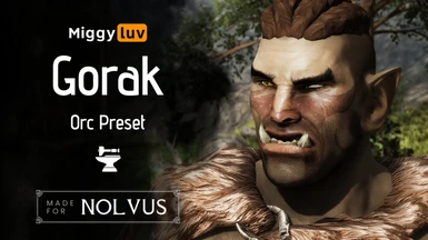 Miggyluv's Presets - Gorak (Orc) Nolvus