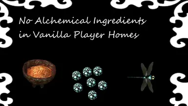 No Alchemical Ingredients in Vanilla Player Homes