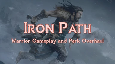 Iron Path - Warrior Gameplay and Perk Overhaul