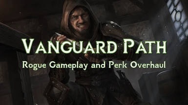 Vanguard Path - Rogue Gameplay and Perk Overhaul