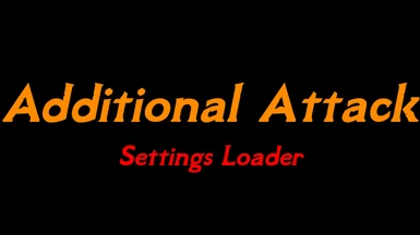 Additional Attack - Settings Loader