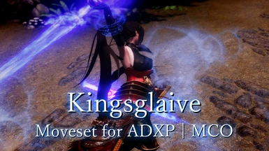 Kingsglaive - Moveset for ADXP I MCO