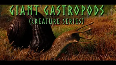 Giant Gastropods (Creature Series) SE