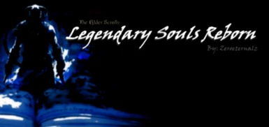 Legendary Souls Reborn- Summon the Heroes and Villains of Nirn's Past SSE