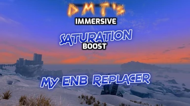 DMT's Immersive Saturation Boost My ENB Replacer