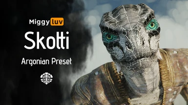 Miggyluv's Presets - Skotti (Argonian)