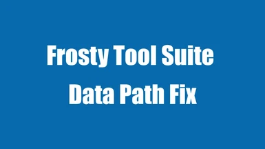 Frosty Tool Suite Data Path Fix