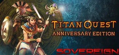 Sovereign for Titan Quest Anniversary Edition 2.10.6