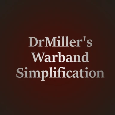DrMiller's Warband Simplification