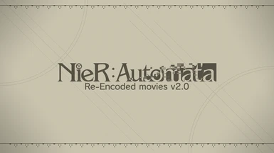 NieR Automata Re-Encoded Movies
