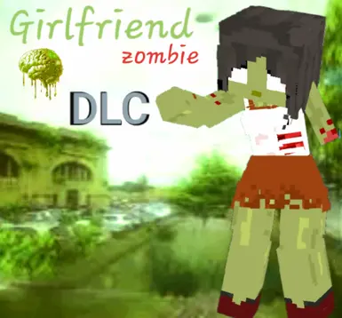 Girlfriend zombie DLC