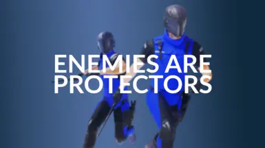 Enemies Are Protectors