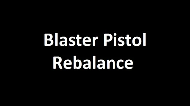 KotOR2 Blaster Pistol Rebalance