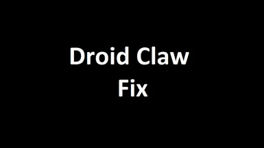 KotOR2 Droid Claw Fix