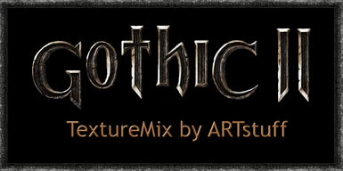 Gothic II TextureMix by ARTstuff