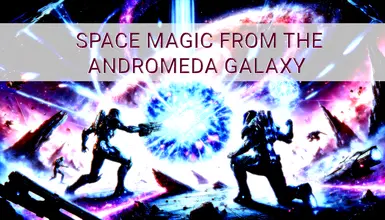 Space Magic from the Andromeda Galaxy