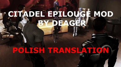 Citadel Epilogue Mod  (CEM) - Polish translation