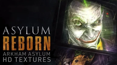 Asylum Reborn - HD Texture Pack