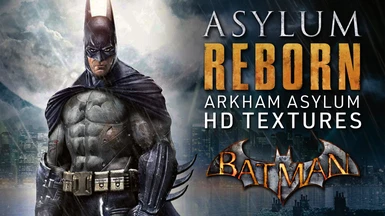 Asylum Reborn - HD Texture Pack