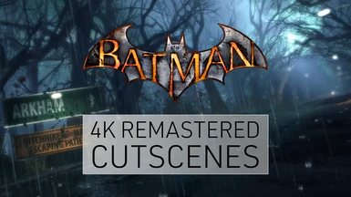 Asylum 4K - REMASTERED 4K Cutscenes