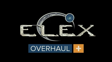 ELEX Overhaul Plus