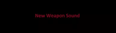 New Weapon Sound