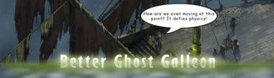 Better Ghost Galleon
