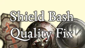 Shield Bash Quality Fix