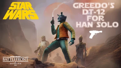 Greedo's DT-12 For Han Solo
