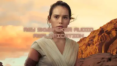 Rey Skywalker Audio Amplification (Outdated)