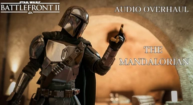 The Mandalorian Audio Overhaul - Ultimate Edition