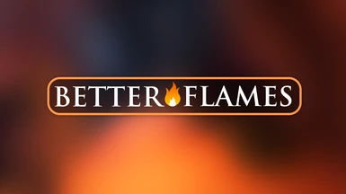 BetterFlames