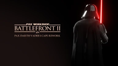 PAX Darth Vader's Cape Rework