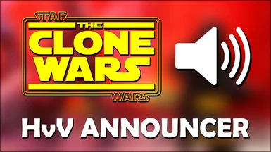 The Clone Wars - Heroes vs. Villains (HVV) Announcer