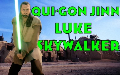 Qui-Gon Jinn- For Luke Skywalker