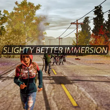 Slighty Better Immersion for State Of Decay YOSE