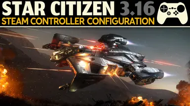 Star Citizen 3.16 - Steam Controller Configuration