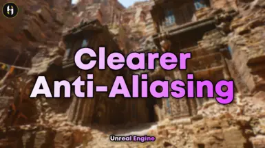 Clearer Anti-Aliasing (Unreal Engine)