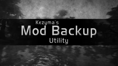 Kezyma's Mod Backup Utility