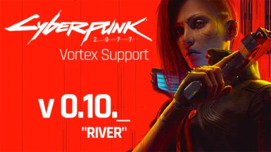 Cyberpunk 2077 Vortex Support