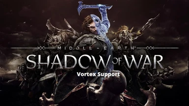 Middle-earth Shadow of War Vortex Support